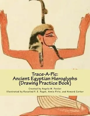 Trace-A-Pic: Altägyptische Hieroglyphen (Übungsbuch zum Zeichnen) - Trace-A-Pic: Ancient Egyptian Hieroglyphs (Drawing Practice Book)