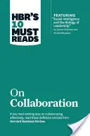 Hbr's 10 Must Reads zum Thema Kollaboration - Hbr's 10 Must Reads on Collaboration