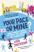 Dein Tempo oder meins? - Was mich das Laufen über das Leben, das Lachen und das Überleben gelehrt hat - Your Pace or Mine? - What Running Taught Me About Life, Laughter and Coming Last