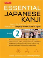 Essential Japanese Kanji Volume 2: (Jlpt Level N4 / AP Exam Prep) Lernen Sie die wesentlichen Kanji-Zeichen, die Sie für alltägliche Interaktionen in Japan benötigen - Essential Japanese Kanji Volume 2: (Jlpt Level N4 / AP Exam Prep) Learn the Essential Kanji Characters Needed for Everyday Interactions in Japan