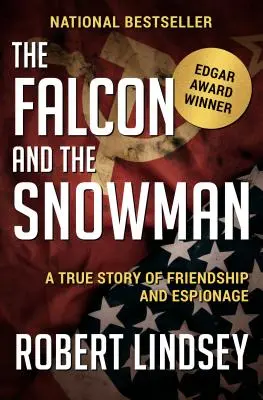 Der Falke und der Schneemann: Eine wahre Geschichte von Freundschaft und Spionage - The Falcon and the Snowman: A True Story of Friendship and Espionage