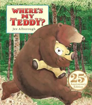 Wo ist mein Teddy?: 25. Jubiläumsausgabe - Where's My Teddy?: 25th Anniversary Edition