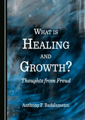 Was ist Heilung und Wachstum? Gedanken von Freud - What Is Healing and Growth? Thoughts from Freud