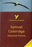 Ausgewählte Gedichte von Coleridge: York Notes Advanced - alles, was Sie zum Aufholen, Lernen und zur Vorbereitung auf die Prüfungen 2021 und 2022 brauchen - Selected Poems of Coleridge: York Notes Advanced - everything you need to catch up, study and prepare for 2021 assessments and 2022 exams