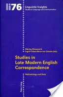 Studien zur spätmodernen englischen Korrespondenz: Methodologie und Daten - Studies in Late Modern English Correspondence: Methodology and Data