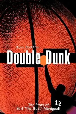 Double Dunk: Die Geschichte des Ziegenbocks Manigault - Double Dunk: The Story Earl the Goat Manigault