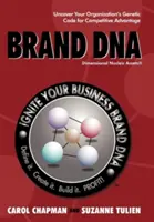 Marken-DNA: Entschlüsseln Sie den genetischen Code Ihres Unternehmens für einen Wettbewerbsvorteil - Brand DNA: Uncover Your Organization's Genetic Code for Competitive Advantage