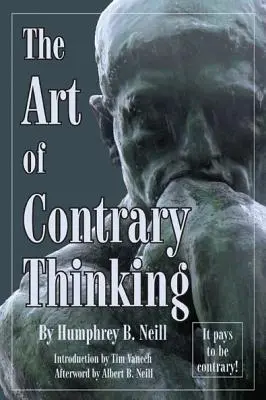 Die Kunst des konträren Denkens - Art of Contrary Thinking