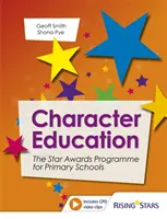 Charaktererziehung: Das Star Awards Programm für Grundschulen - Character Education: The Star Awards Programme for Primary Schools