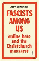 Faschisten unter uns - Online-Hass und das Christchurch-Massaker - Fascists Among Us - online hate and the Christchurch massacre