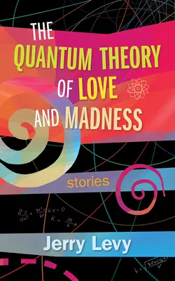 Die Quantentheorie der Liebe und des Wahnsinns - The Quantum Theory of Love and Madness