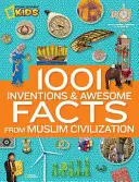 1001 Erfindungen und verblüffende Fakten aus der muslimischen Zivilisation: Offizieller Kinderbegleiter zur Ausstellung 1001 Erfindungen - 1001 Inventions and Awesome Facts from Muslim Civilization: Official Children's Companion to the 1001 Inventions Exhibition