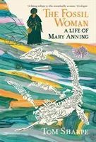 Fossil Woman - Ein Leben von Mary Anning - Fossil Woman - A Life of Mary Anning