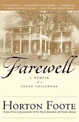 Lebewohl: Erinnerungen an eine texanische Kindheit - Farewell: A Memoir of a Texas Childhood