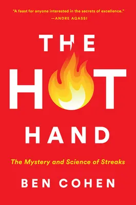 Die heiße Hand: Das Geheimnis und die Wissenschaft des Streifens - The Hot Hand: The Mystery and Science of Streaks