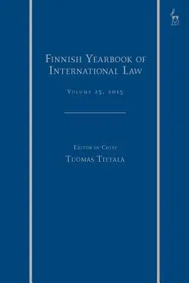Finnisches Jahrbuch für Völkerrecht, Band 25, 2015 - Finnish Yearbook of International Law, Volume 25, 2015