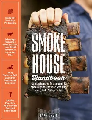 Handbuch Räucherkammer: Umfassende Techniken und Spezialrezepte zum Räuchern von Fleisch, Fisch und Gemüse - Smokehouse Handbook: Comprehensive Techniques & Specialty Recipes for Smoking Meat, Fish & Vegetables