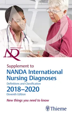 Ergänzung zu Nanda International Nursing Diagnoses: Definitionen und Klassifikation, 2018-2020 (11. Auflage): Neue Dinge, die Sie wissen müssen - Supplement to Nanda International Nursing Diagnoses: Definitions and Classification, 2018-2020 (11th Edition): New Things You Need to Know