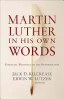Martin Luther in seinen eigenen Worten - Martin Luther in His Own Words