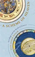 Schema des Himmels - Astrologie und die Geburt der Wissenschaft - Scheme of Heaven - Astrology and the Birth of Science