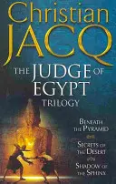 Richter von Ägypten - Trilogie - Unter der Pyramide, Geheimnisse der Wüste, Schatten der Sphinx - Judge of Egypt Trilogy - Beneath the Pyramid, Secrets of the Desert, Shadow of the Sphinx