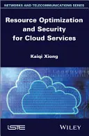 Ressourcenoptimierung und Sicherheit für Cloud-Dienste - Resource Optimization and Security for Cloud Services