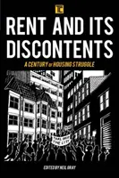 Die Miete und ihre Unzufriedenheit: Ein Jahrhundert des Kampfes um Wohnraum - Rent and Its Discontents: A Century of Housing Struggle