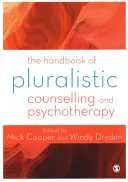 Das Handbuch der pluralistischen Beratung und Psychotherapie - The Handbook of Pluralistic Counselling and Psychotherapy