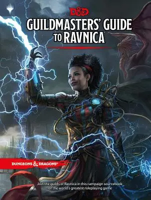 Dungeons & Dragons Guildmasters' Guide to Ravnica (D&d/Magic: The Gathering Abenteuerbuch und Kampagnensetting) - Dungeons & Dragons Guildmasters' Guide to Ravnica (D&d/Magic: The Gathering Adventure Book and Campaign Setting)