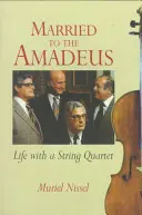 Verheiratet mit dem Amadeus - Das Leben mit einem Streichquartett - Married to the Amadeus - Life with a String Quartet