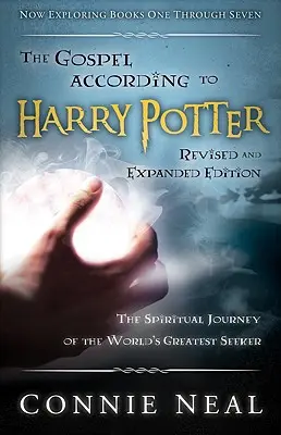 Das Evangelium nach Harry Potter, überarbeitete und erweiterte Ausgabe: Die spirituelle Reise des weltgrößten Suchers - The Gospel According to Harry Potter, Revised and Expanded Edition: The Spritual Journey of the World's Greatest Seeker