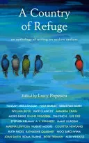 Ein Land der Zuflucht: Eine Anthologie von Schriften über Asylbewerber - A Country of Refuge: An Anthology of Writing on Asylum Seekers