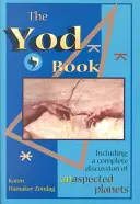 Das Jod-Buch: Mit einer vollständigen Erörterung der unaspektierten Planeten - The Yod Book: Including a Complete Discussion of Unaspected Planets