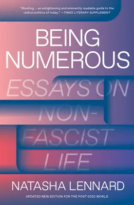 Zahllos sein: Essays über nicht-faschistisches Leben - Being Numerous: Essays on Non-Fascist Life