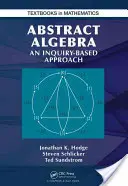 Abstrakte Algebra: An Inquiry Based Approach - Abstract Algebra: An Inquiry Based Approach