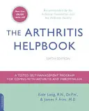 Das Arthritis-Hilfebuch: Ein erprobtes Selbstmanagement-Programm zur Bewältigung von Arthritis und Fibromyalgie - The Arthritis Helpbook: A Tested Self-Management Program for Coping with Arthritis and Fibromyalgia