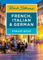 Rick Steves Französisch, Italienisch & Deutsch Sprachführer - Rick Steves French, Italian & German Phrase Book