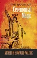 Das Buch der zeremoniellen Magie - The Book of Ceremonial Magic