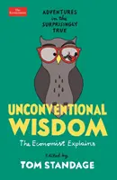 Unkonventionelle Weisheit - Abenteuer in der überraschenden Wahrheit - Unconventional Wisdom - Adventures in the Surprisingly True