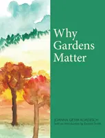 Warum Gärten wichtig sind - Why Gardens Matter