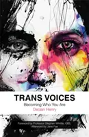Trans-Stimmen: Werden Sie, wer Sie sind - Trans Voices: Becoming Who You Are