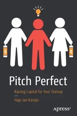 Pitch Perfect: Kapitalbeschaffung für Ihr Startup - Pitch Perfect: Raising Capital for Your Startup