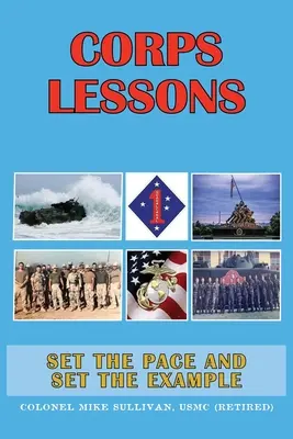 Korps-Lektionen: Das Tempo vorgeben und mit gutem Beispiel vorangehen - Corps Lessons: Set the Pace and Set the Example