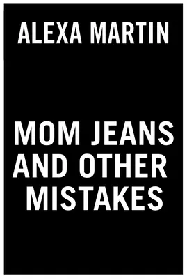 Mama Jeans und andere Fehler - Mom Jeans and Other Mistakes