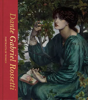 Dante Gabriel Rossetti: Porträts von Frauen - Dante Gabriel Rossetti: Portraits of Women