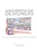 Handzeichnen für Designer: Ideen durch architektonische Grafiken kommunizieren - Hand Drawing for Designers: Communicating Ideas through Architectural Graphics