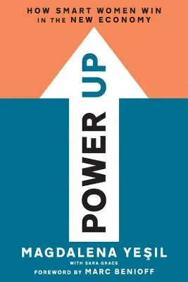 Power Up: Wie kluge Frauen in der neuen Wirtschaft gewinnen - Power Up: How Smart Women Win in the New Economy