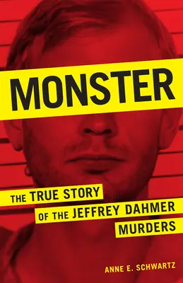 Das Monster: Die wahre Geschichte der Jeffrey Dahmer-Morde - Monster: The True Story of the Jeffrey Dahmer Murders