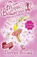 Jade und die Überraschungsparty (Magische Ballerina, Buch 20) - Jade and the Surprise Party (Magic Ballerina, Book 20)