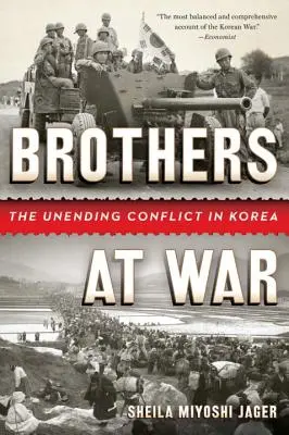Brüder im Krieg: Der nicht enden wollende Konflikt in Korea - Brothers at War: The Unending Conflict in Korea